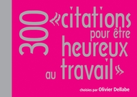 Picture of 300 citations pour être heureux au travail