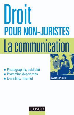 Image de Droit pour non-juristes : la communication - Publicité, promotion, image, marque, création...