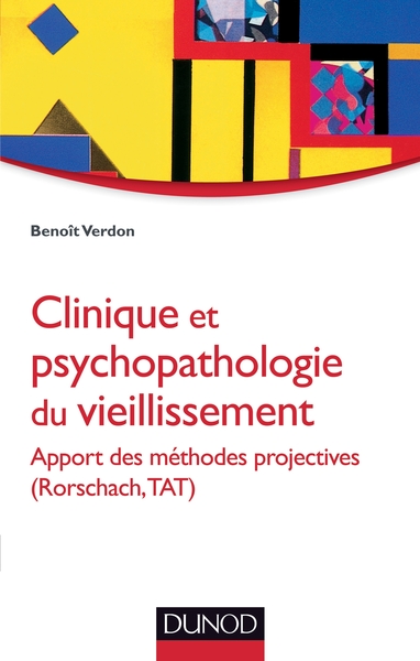 Image de Clinique et psychopathologie du vieillissement - Apport des méthodes projectives (Rorschach, TAT)