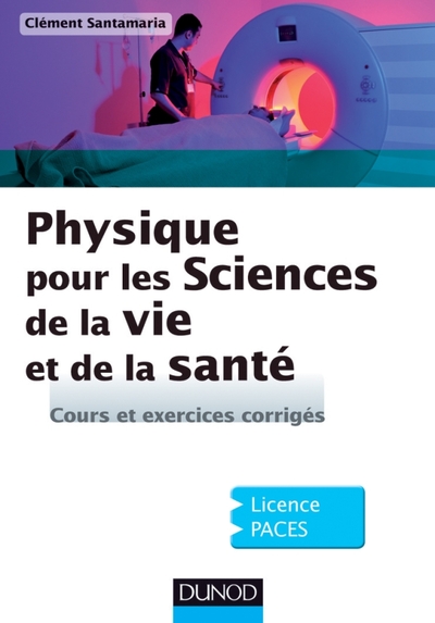 Picture of Physique pour les Sciences de la vie et de la santé - Cours et exercices corrigés