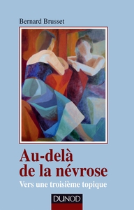 Image de Au-delà de la névrose - Vers une troisième topique
