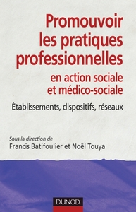 Image de Promouvoir les pratiques professionnelles. Établissements, dispositifs et réseaux sociaux et médico-