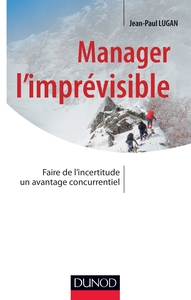 Picture of Manager l'imprévisible - Faire de l'incertitude un avantage concurrentiel - Prix DCF du Livre - 2013