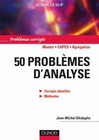 Image de 50 problèmes d'analyse - Corrigés détaillés, méthodes