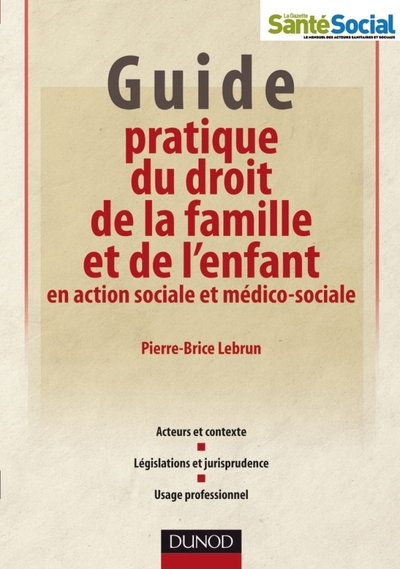 Image de Guide pratique du droit de la famille et de l'enfant en action sociale et médico-sociale