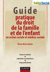 Image de Guide pratique du droit de la famille et de l'enfant en action sociale et médico-sociale