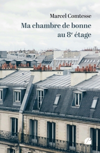 Image de Ma chambre de bonne au 8e étage