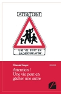Image de Attention ! Une vie peut en gâcher une autre