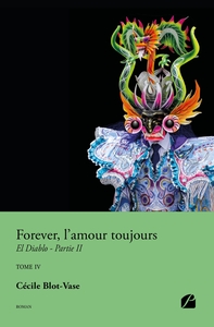 Picture of Forever, l'amour toujours - Tome IV - El Diablo - Partie II