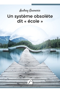 Picture of Un système obsolète dit « école »