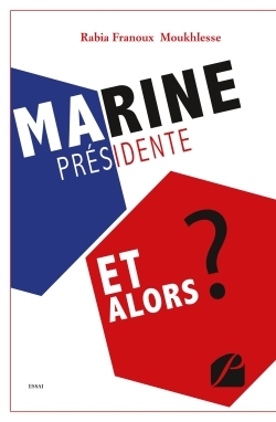 Image de Marine Présidente, et alors ?