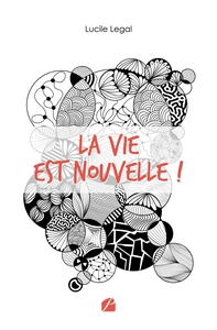 Picture of La vie est nouvelle !