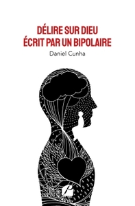 Picture of Délire sur Dieu écrit par un bipolaire