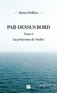Picture of Par-dessus bord - Tome 1 : La princesse de Nador