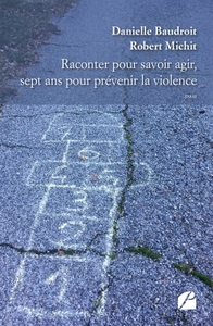 Picture of Raconter pour savoir agir, sept ans pour prévenir la violence