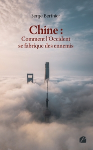 Picture of Chine : comment l'Occident se fabrique des ennemis