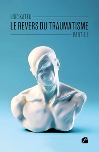 Picture of Le revers du traumatisme - Partie 1