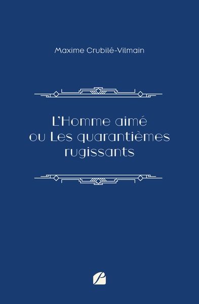 Picture of L'Homme aimé ou Les quarantièmes rugissants