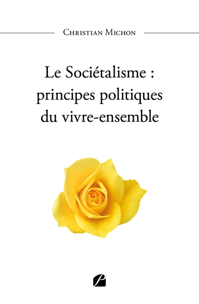 Picture of Le Sociétalisme : principes politiques du vivre-ensemble