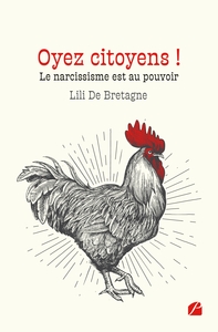 Picture of Oyez citoyens ! Le narcissisme est au pouvoir