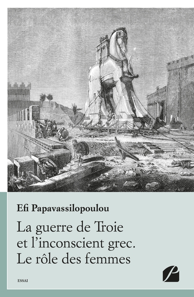 Image de La guerre de Troie et l'inconscient grec. Le rôle des femmes