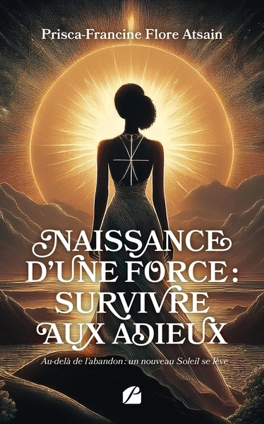 Image de Naissance d'une force : survivre aux adieux