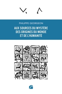 Picture of Aux sources du mystère des origines du Monde et de l'humanité