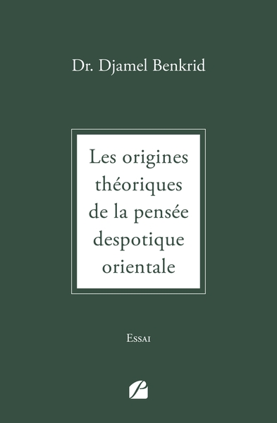 Image de Les origines théoriques de la pensée despotique orientale