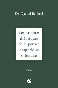 Image de Les origines théoriques de la pensée despotique orientale