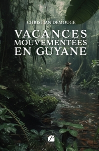 Image de Vacances mouvementées en Guyane