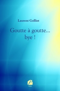 Image de Goutte à goutte... bye !