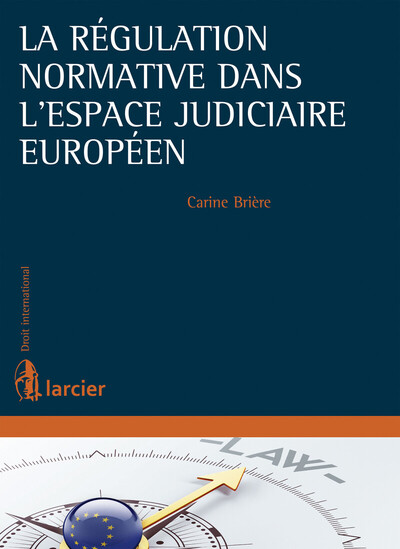 Picture of La régulation normative dans l'espace judiciaire européen