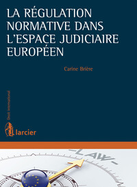 Picture of La régulation normative dans l'espace judiciaire européen