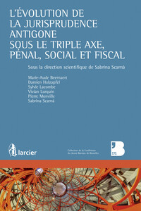 Picture of L'évolution de la jurisprudence Antigone sous le triple axe, pénal, social et fiscal