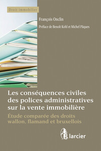 Picture of Les conséquences civiles des polices administratives sur la vente immobilière.