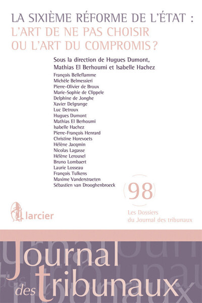 Image de La sixième réforme de l'Etat: l'art de ne pas choisir ou l'art du compromis?