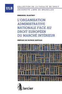 Picture of L'organisation administrative nationale face au droit européen du marché intérieur