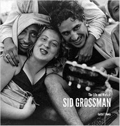 Image de The Life and Work of Sid Grossman (Howard Greenberg Library) /anglais