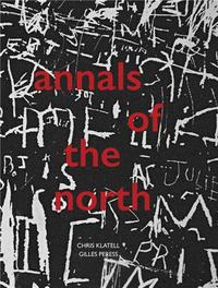 Image de Gilles Peress Chris Klatell Annals of the North /anglais