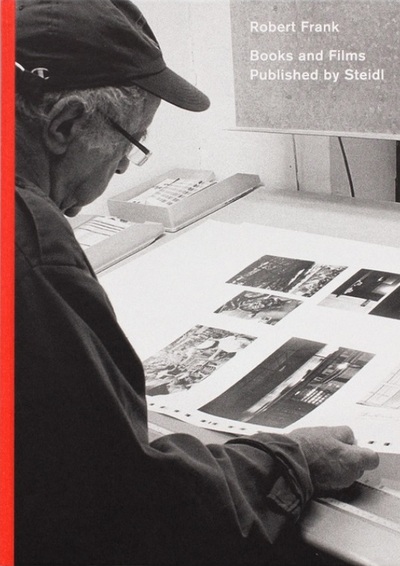 Image de Robert Frank: Books and Films, 1947-2019 /anglais