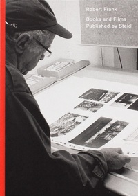 Image de Robert Frank: Books and Films, 1947-2019 /anglais