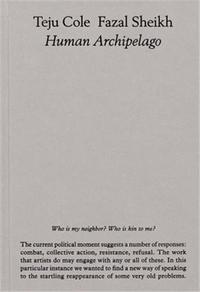 Image de Sheikh Fazal/ Cole Teju Human Archipelago (Revised edition) /anglais