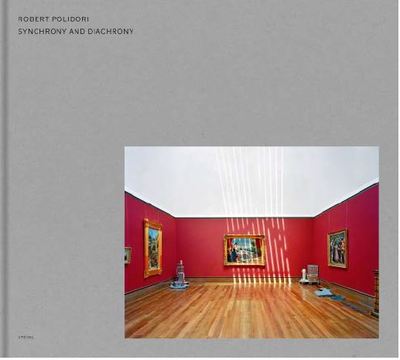 Picture of Robert Polidori Synchrony and Diachrony Photographs of the J. P. Getty Museum 1997 /anglais