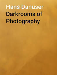 Picture of Hans Danuser Darkrooms of Photography /anglais