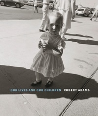 Image de Robert Adams Our Lives and our Children: Photographs Taken Near the Rocky Flats Nuclear Weapons Plan