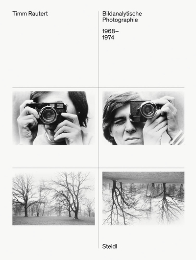Image de Timm Rautert: Bildanalytische Photographie, 1968-1974 /anglais
