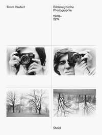 Image de Timm Rautert: Bildanalytische Photographie, 1968-1974 /anglais