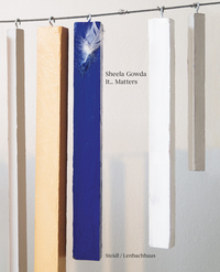 Image de Sheela Gowda lt.. Matters /anglais
