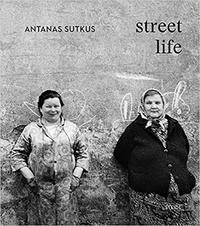 Image de Antanas Sutkus Street Life /anglais/allemand/lituanien