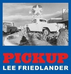 Picture of Lee Friedlander Pickup /anglais